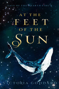 AT THE FEET OF THE SUN Preorder Update and Chapter One!