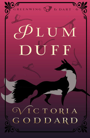 Greenwing & Dart 6: Plum Duff
