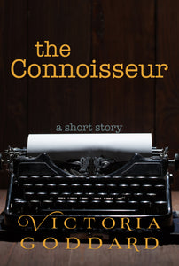 The Connoisseur: A Short Story